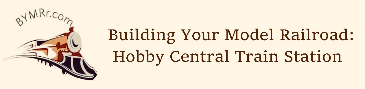 BUILDING YOUR MODEL RAILROAD:                                              
Hobby Central Train Station